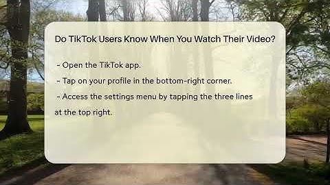 Do TikTok Users Know When You Watch Their Video? - Everyday-Networking