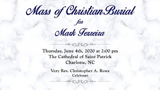 Funeral Mass of Christian Burial for Mark Ferreira