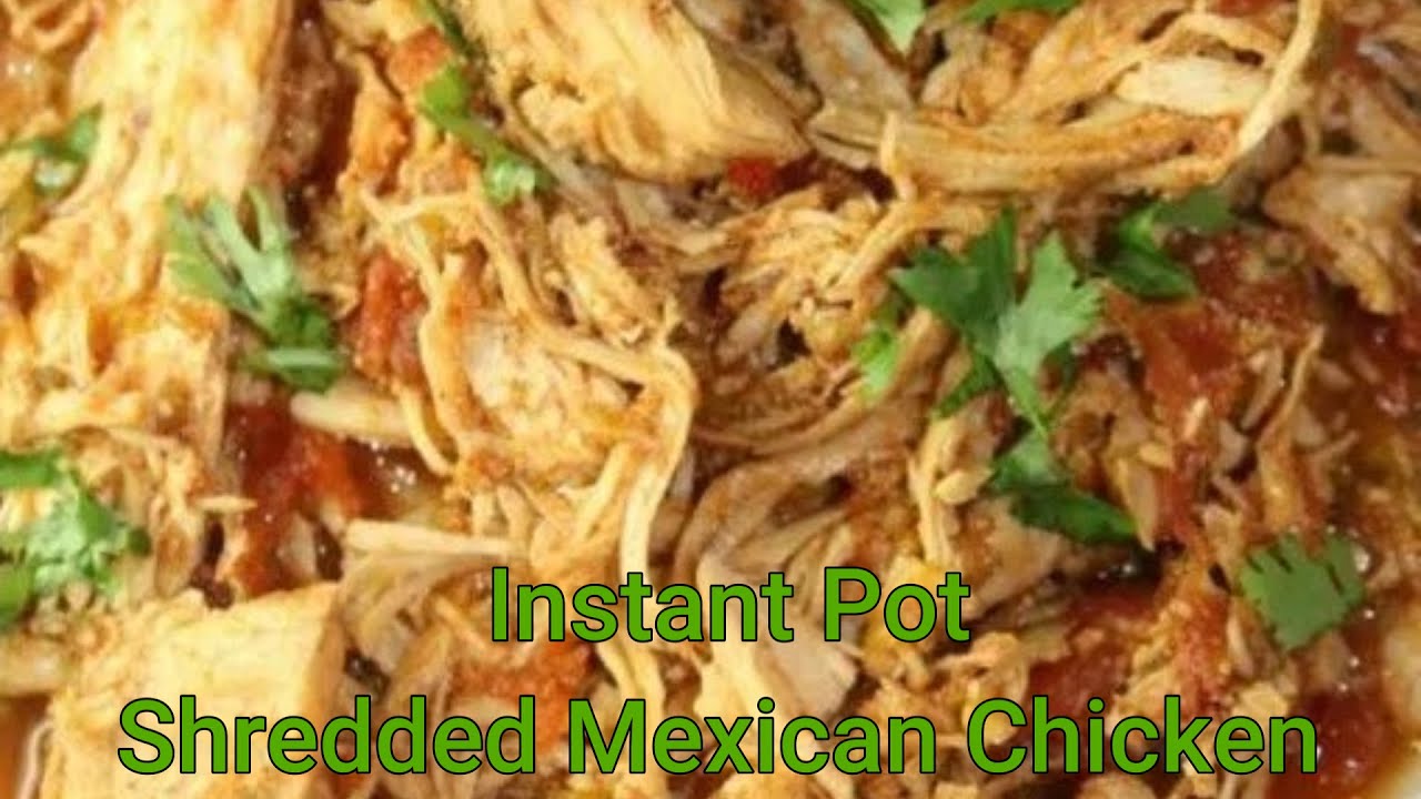 Instant Pot Shredded Mexican Chicken Easy Instant Pot Recipes