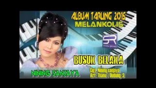 BUSUK BELAKA - NINING SANJAYA,(Original vidio,Cipt.Nining Sanjaya)