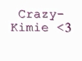 Crazy Kimie Crazy Kimie