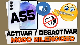 Como Activar y Desactivar el Modo Silencioso en Samsung Galaxy A55