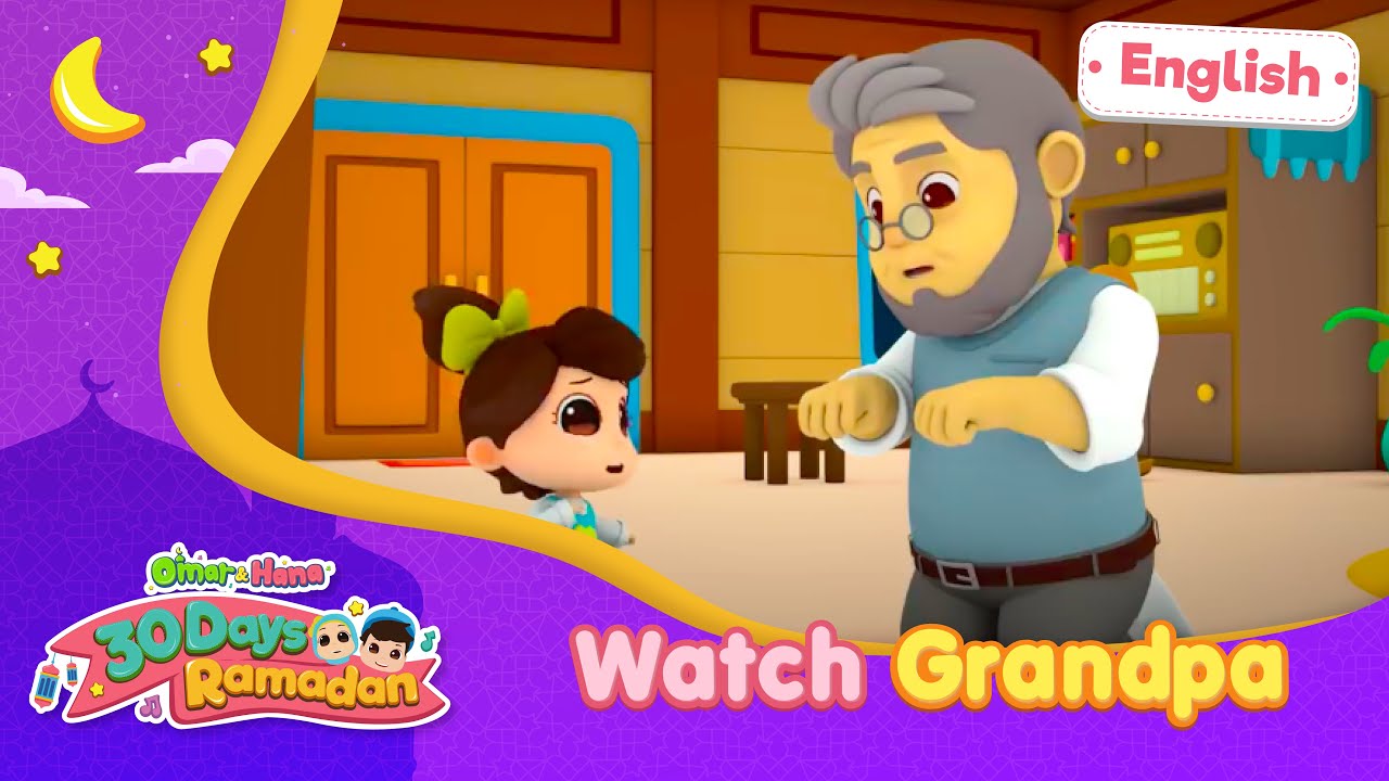 Watch Grandpa | 30 Days Ramadan | Omar & Hana English