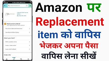 Amazon Replacement order ko refund kaise le || Replacement Ordered Refund Process