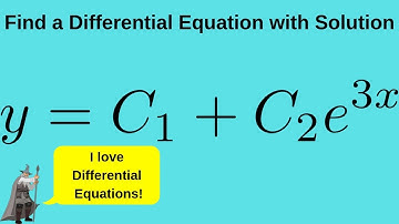Find the Differential Equation given the General Solution y = C_1 + C_2e^(3x)