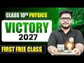 VICTORY 2027 | 1st Class Absolutely FREE | ICSE Class 10th Physics | This Changes Everything🔥