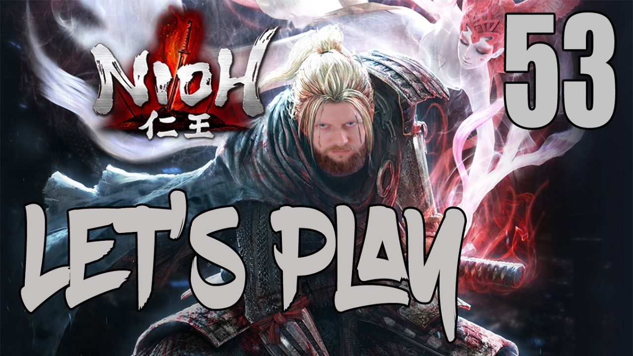 Nioh - Let's Play Part 53: The Source of Evil