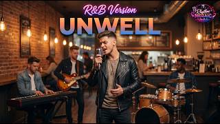 Unwell ( Matchbox 20 ) – Alternative Rock to Soul R&B Cover | Rhythm Mozaic
