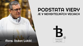 Podstata viery je v neviditeľných veciach. │ o. Dušan Lukáč