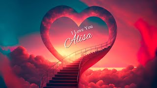 💖Alisa I Love You | English Love Song | Love Song with Name #Ad4beloved