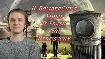 H. BomberGuy (‘s Fallout 3 video) is Garbage, and Here’s Why