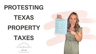 How Do I Protest My Property Taxes in Texas?