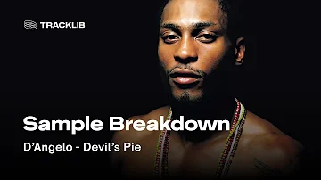 Sample Breakdown: D'Angelo - Devil's Pie