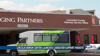 Lincoln Senior Care Center launches a caregiver support website