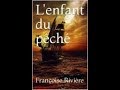 Bande annonce du roman  lenfant du pch de franoise rivire