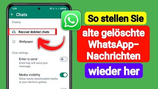 So stellen Sie alte gelöschte WhatsApp-Nachrichten wieder her