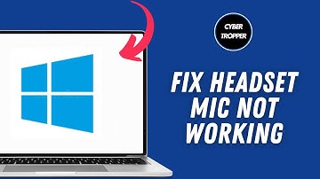 How to Fix Headset Mic not Working Windows 11
