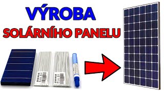 Výroba SOLÁRNÍHO PANELU z článků | reálný test výkonu | 100W panel za 999Kč | homemade SOLAR PANEL