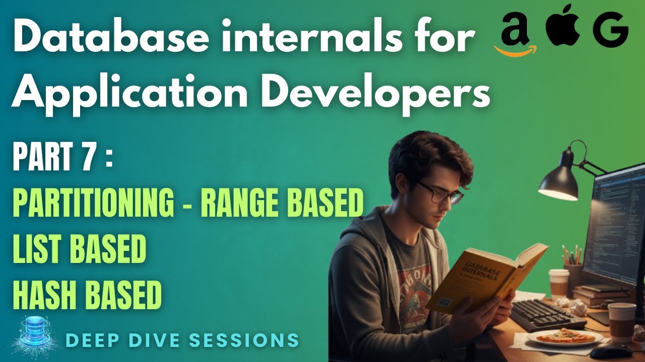 Database Internals for Application Developers | Part 7 | Deep Dive ...