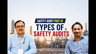 Safety Audit Part III | Types of Safety Audits Explained | Compliance, Process Safety, OSHMS Audits
