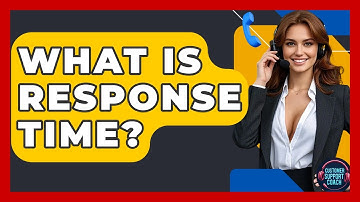 What Is Response Time? - Customer Support Coach