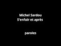 Michel Sardou-S&#39;enfuir et après-paroles