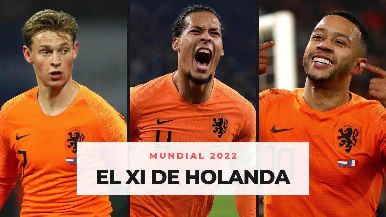 EL XI DE HOLANDA PARA EL MUNDIAL 2022 - YouTube