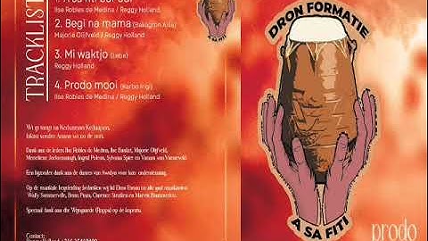 Dron Grupu A Sa Fiti - Prodo mooi (Ilse Robles de Medina / Reggy Holland)