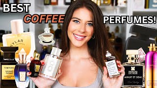 TOP 10 Best COFFEE Fragrances! Sexy, Cozy, Sensual Coffee/Latte Perfumes for Men & Women