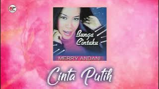 Merry Andani - Cinta Putih (Official Audio)