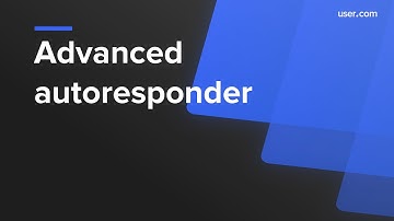 Advanced autoresponder in user.com