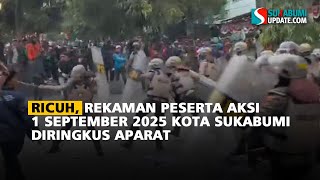 Ricuh, Rekaman Peserta Aksi 1 September 2025 Kota Sukabumi Diringkus Aparat
