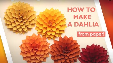 Learn How to Make Paper Flowers | DIY Giant Paper Dahlia