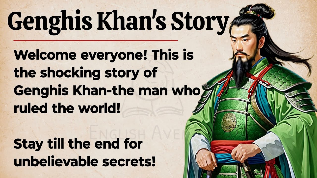 Outline Video Genghis Khan: The Man Who Conquered the World | Learn English Through Story Level 2🔥 | Graded Reader