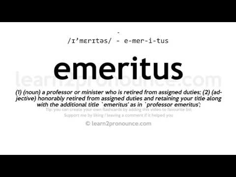 Pronunciation of Emeritus | Definition of Emeritus