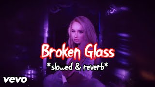 Broken Glass - Kygo ft. Kim Petras (slowed \& reverb)