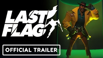 Last Flag - Official Reveal Trailer | Summer Game Fest 2025