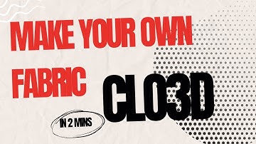 How to Make Your Own Fabric in Clo3d in 2 Minutes