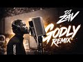 Godly DJ Zav Remix Omah Lay 