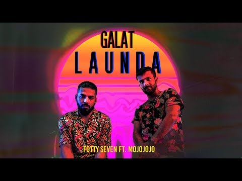 Galat Launda | Fotty Seven | Hindi Rap | Prod  MojoJojo