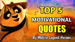 Top 5 Motivational Quotes - By Mobile Legend Heroes Mobile Legend Bang Bang