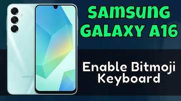 Enable Bitmoji Keyboard Samsung Galaxy A16