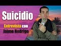 Hablamos de SUICIDIO con Jaime Rodrigo | Entrevista