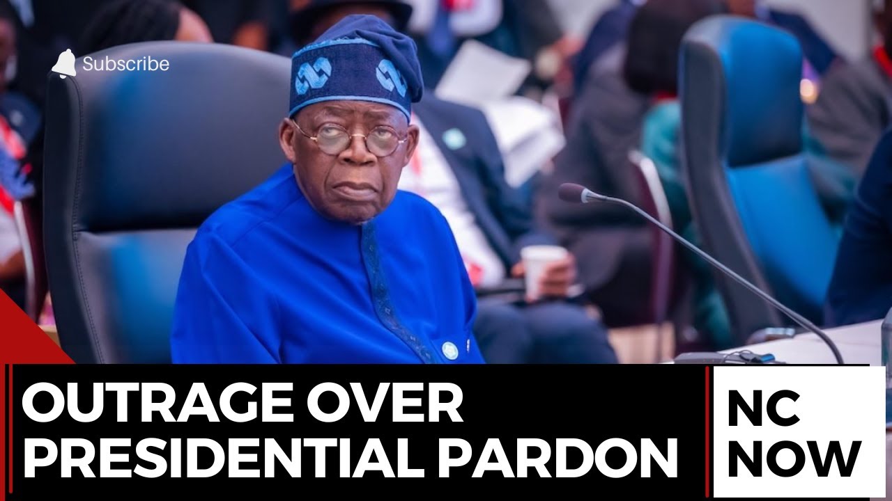 Presidential Pardon Backlash: Critics Say Tinubu’s Mercy Undermines Justice