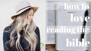 How To LOVE READING the BIBLE | Practical Tips