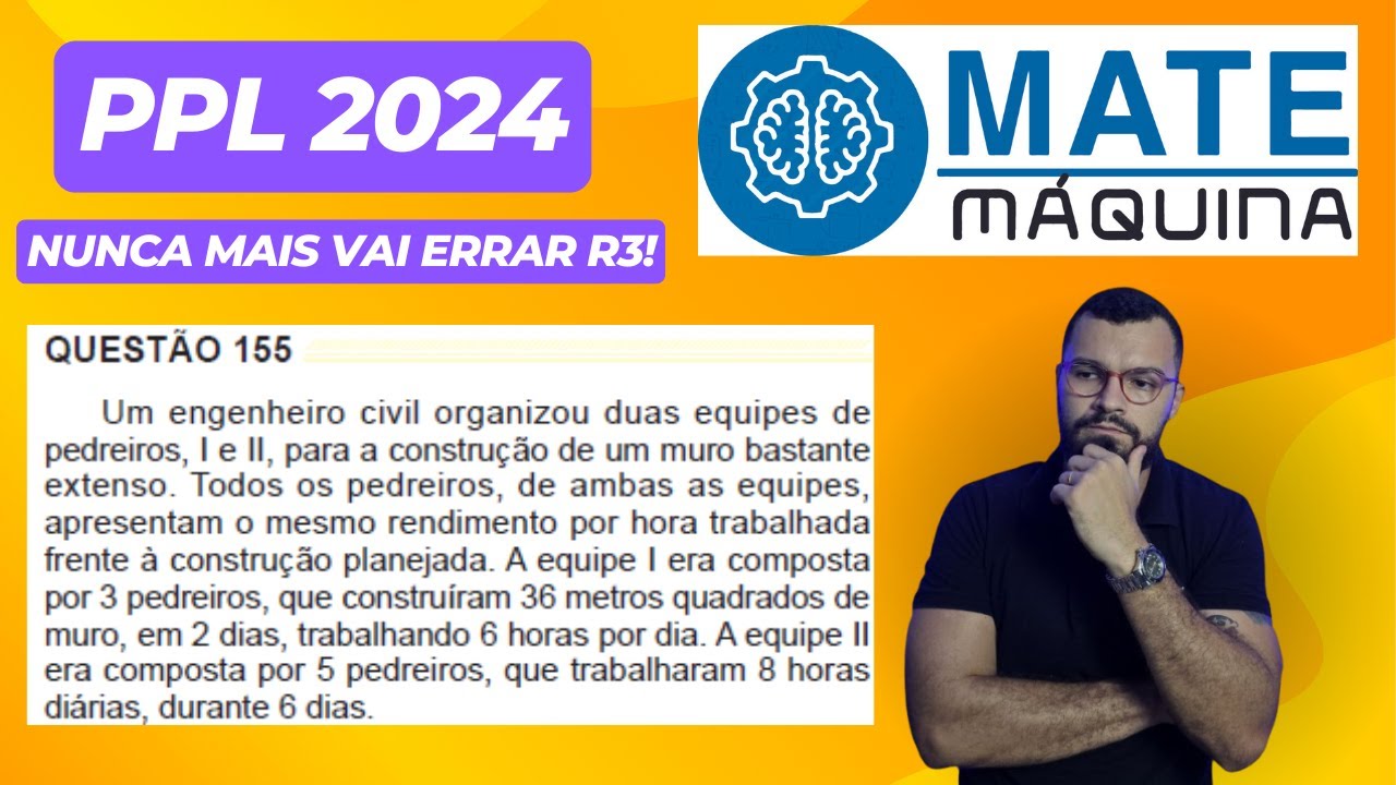 PPL 2024 Um engenheiro civil organizou duas equipes de pedreiros, I e ...