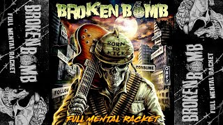 Broken Bomb - Full Mental Racket (FULL ALBUM 2023)