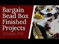 October 2021 Bargain Bead Box 2021 Finished Projects