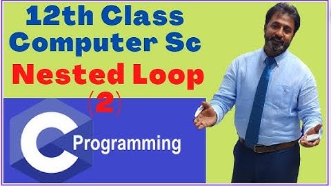 Lecture # 45, Nested Loop Execution on Board | 12th Class computer Science Chapter 12 | 10Th Class