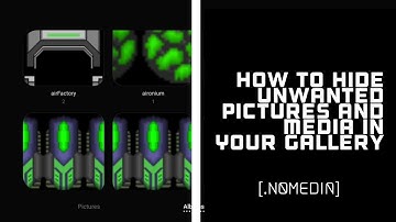 How To Hide Unwanted Pictures and Media in your Gallery (.nomedia, Android)